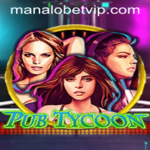 Discover the Exciting World of PubTycoon and the Role of Manalobet